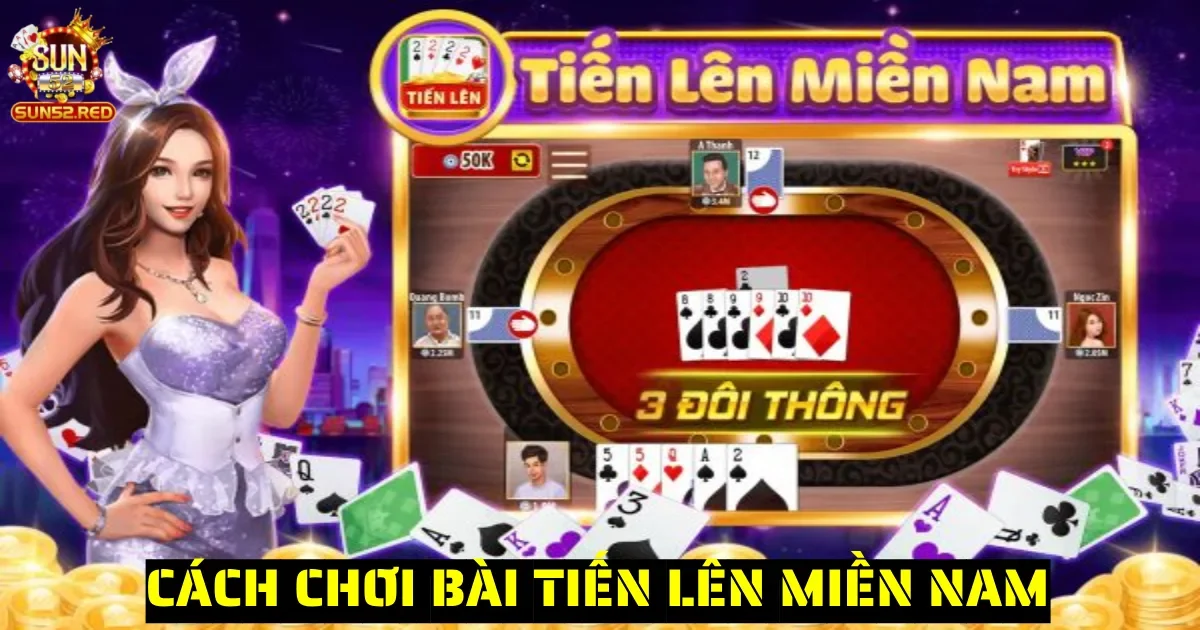 cach choi bai tien len mien nam 4