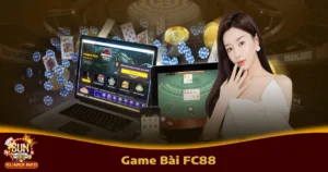 Game Bài FC88 Trên Sun52 – Nền Tảng Chơi Bài Cực Uy Tín