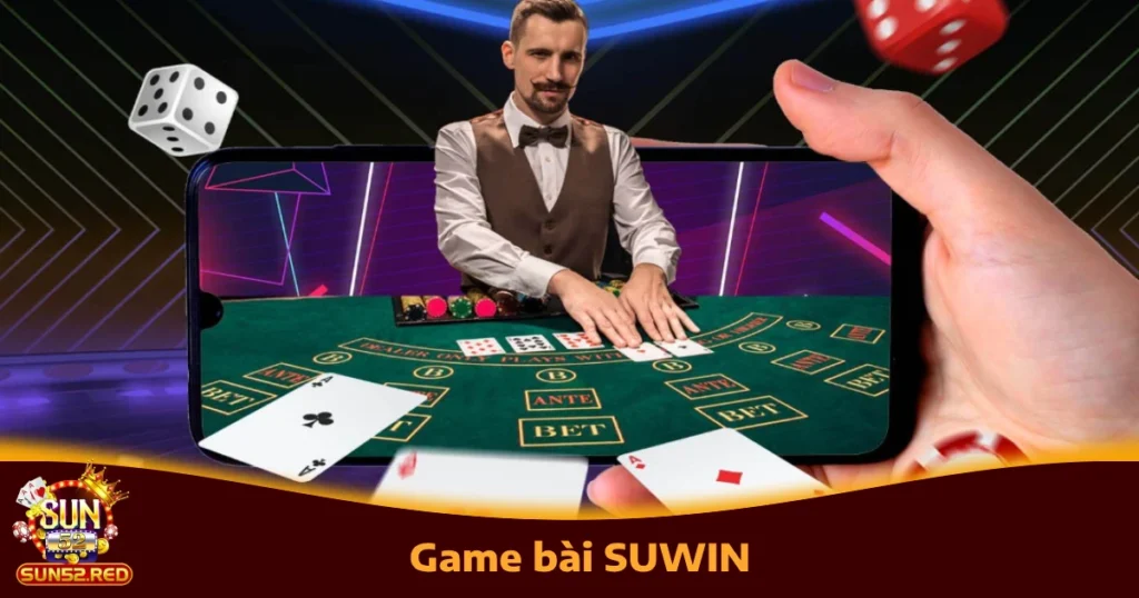 Game Bài SUWIN Mở Rộng Nền Tảng Trên Sun52 Cực Hấp Dẫn 1 Game Bài SUWIN Mở Rộng Nền Tảng Trên Sun52 Cực Hấp Dẫn