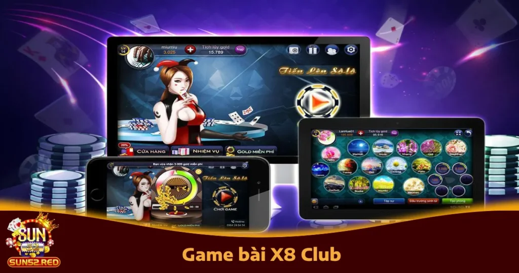 Game Bài X8 Club Tại Sun52 – Cộng Đồng Chơi Bài Đông Đảo